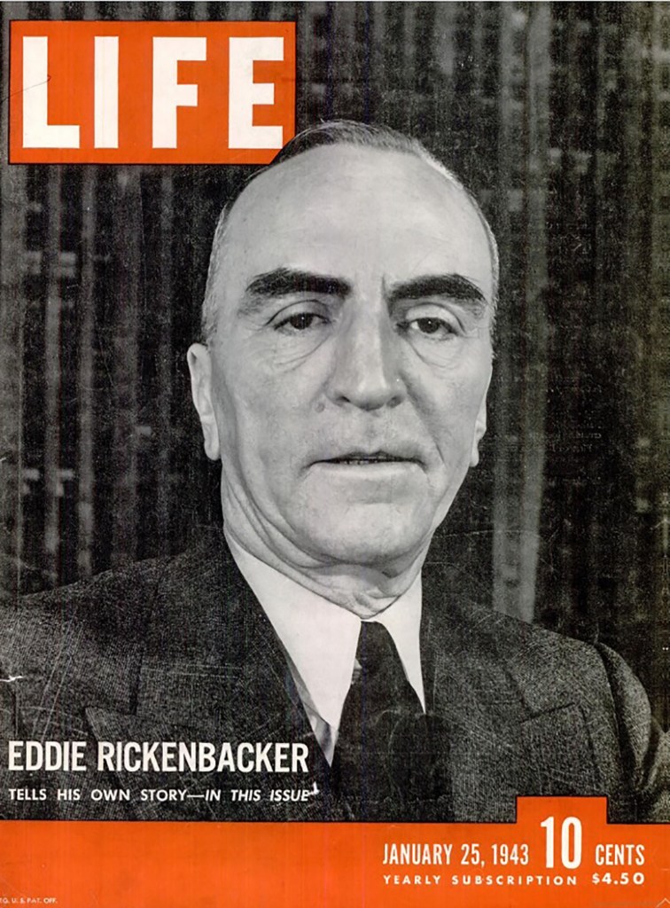 Cover of LIFE magazine featuring a headshot of Eddie Rickenbacker, dated January 25, 1943, with the headline 'EDDIE RICKENBACKER TELLS HIS OWN STORY - IN THIS ISSUE' and the magazine's price.